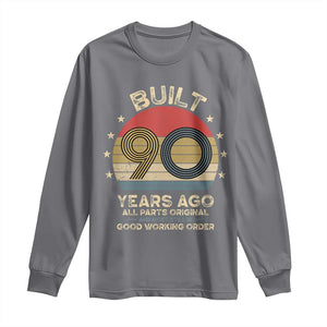 Funny 90th Birthday Long Sleeve Shirt Vintage Retro Built 90 Years Ago TS10 Charcoal Print Your Wear