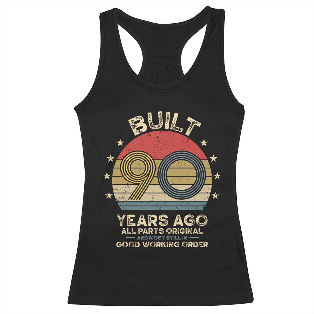 Funny 90th Birthday Racerback Tank Top Vintage Retro Built 90 Years Ago TS10 Black Print Your Wear