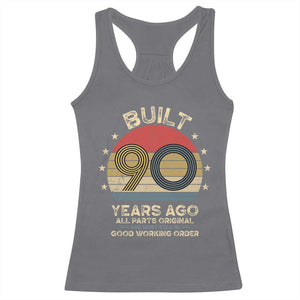 Funny 90th Birthday Racerback Tank Top Vintage Retro Built 90 Years Ago TS10 Charcoal Print Your Wear