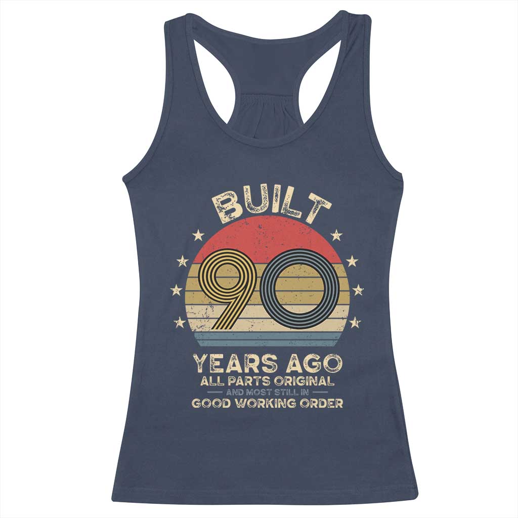 Funny 90th Birthday Racerback Tank Top Vintage Retro Built 90 Years Ago TS10 Navy Print Your Wear