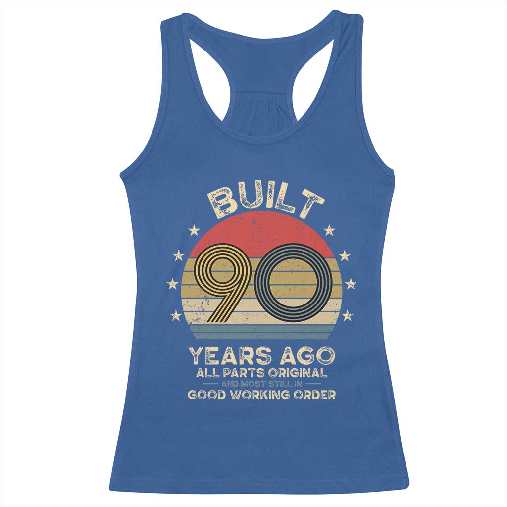 Funny 90th Birthday Racerback Tank Top Vintage Retro Built 90 Years Ago TS10 Royal Blue Print Your Wear