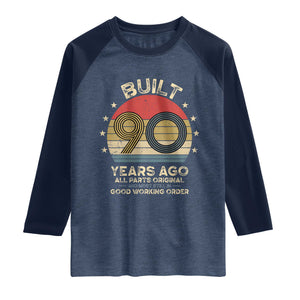 Funny 90th Birthday Raglan Shirt Vintage Retro Built 90 Years Ago TS10 Heather Denim Navy Print Your Wear