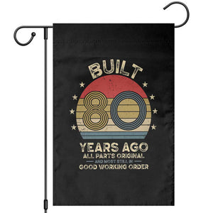 Funny 80th Birthday Garden Flag Vintage Retro Built 80 Years Ago TS10 Black Print Your Wear