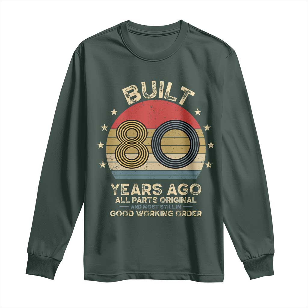 Funny 80th Birthday Long Sleeve Shirt Vintage Retro Built 80 Years Ago TS10 Dark Forest Green Print Your Wear