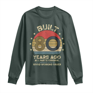 Funny 80th Birthday Long Sleeve Shirt Vintage Retro Built 80 Years Ago TS10 Dark Forest Green Print Your Wear