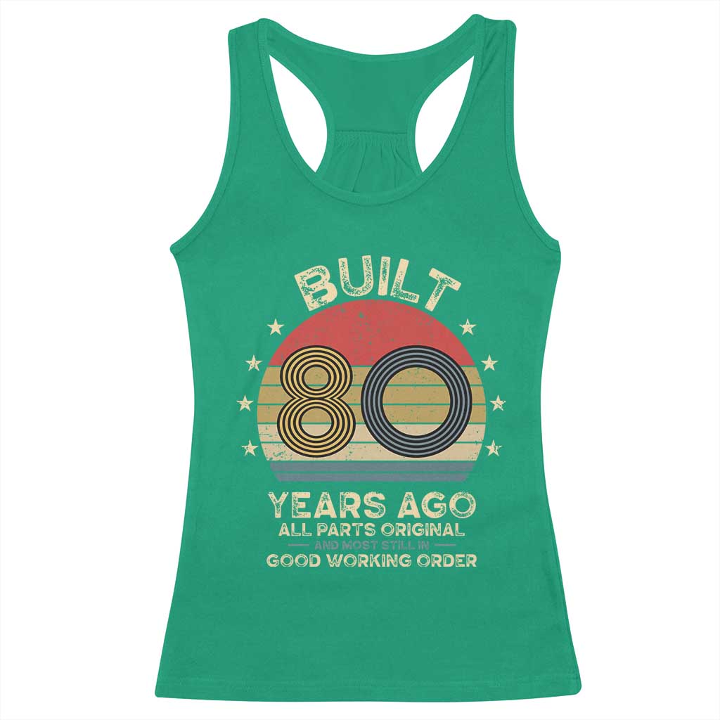 Funny 80th Birthday Racerback Tank Top Vintage Retro Built 80 Years Ago TS10 Irish Green Print Your Wear