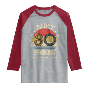 Funny 80th Birthday Raglan Shirt Vintage Retro Built 80 Years Ago TS10 Heather Gray Heather Red Print Your Wear