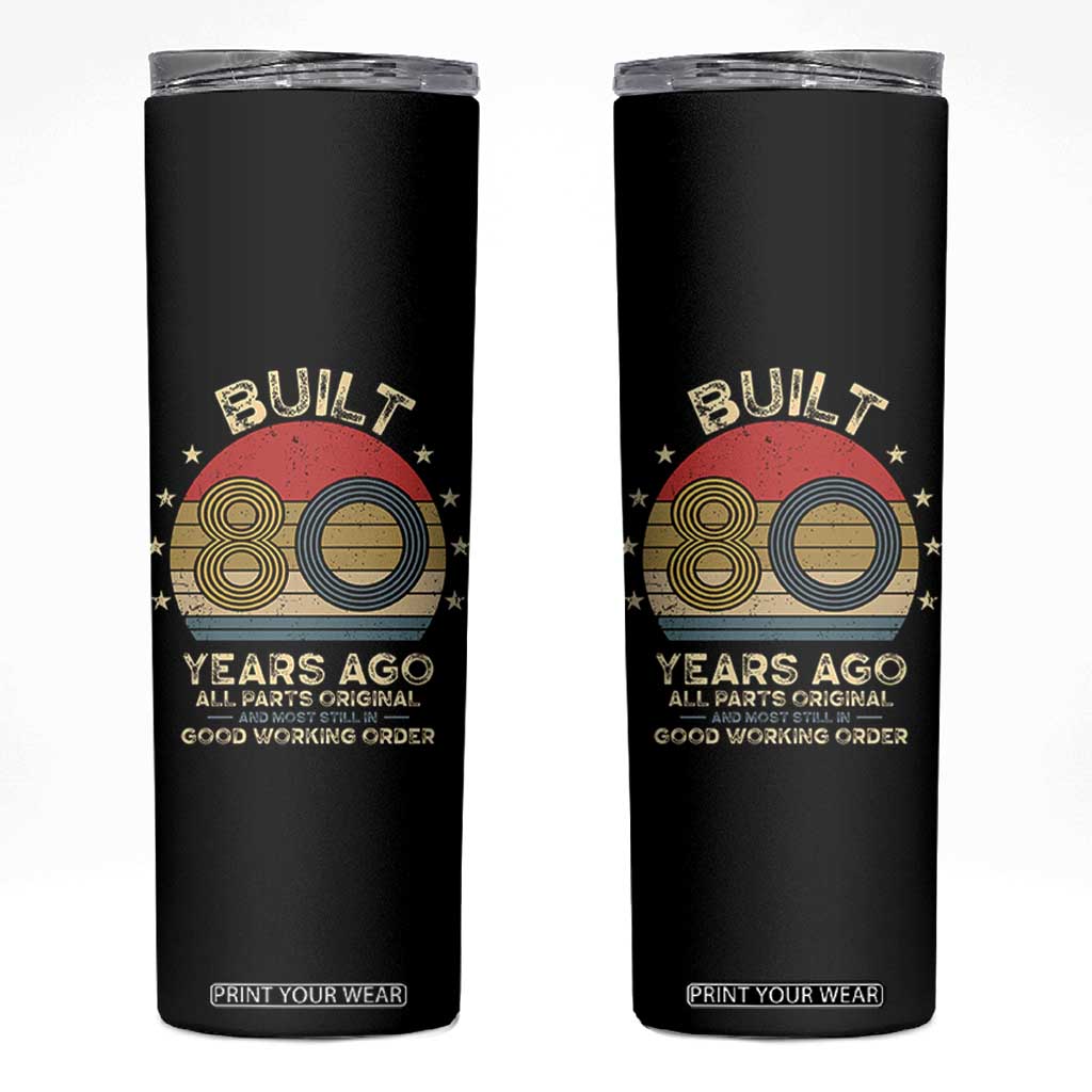 Funny 80th Birthday Skinny Tumbler Vintage Retro Built 80 Years Ago TS10 Black Print Your Wear