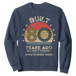 Funny 80th Birthday Sweatshirt Vintage Retro Built 80 Years Ago TS10 Navy Print Your Wear