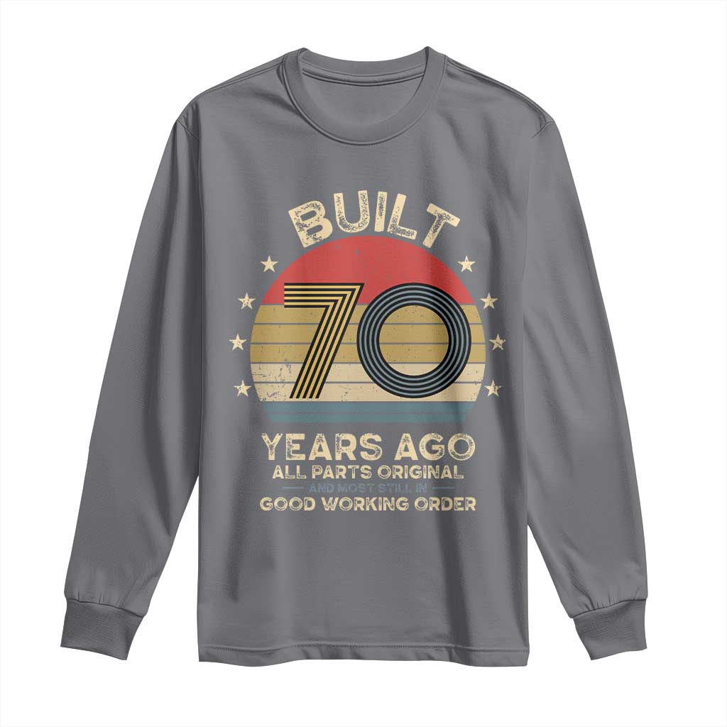 Funny 70th Birthday Long Sleeve Shirt Vintage Retro Built 70 Years Ago TS10 Charcoal Print Your Wear