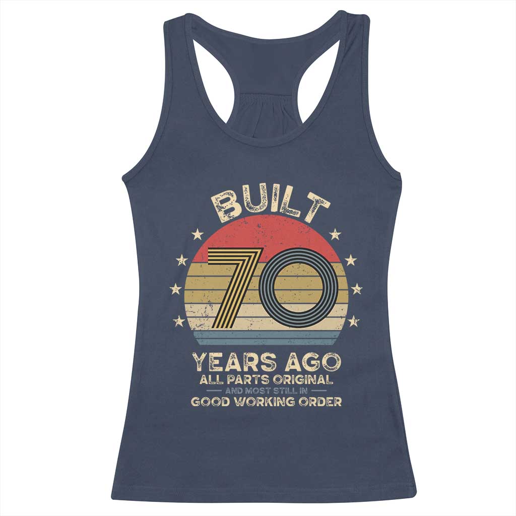 Funny 70th Birthday Racerback Tank Top Vintage Retro Built 70 Years Ago TS10 Navy Print Your Wear