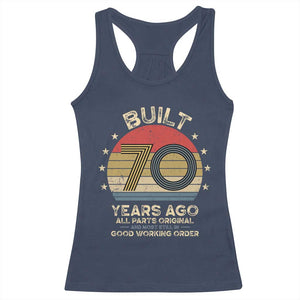 Funny 70th Birthday Racerback Tank Top Vintage Retro Built 70 Years Ago TS10 Navy Print Your Wear