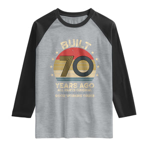Funny 70th Birthday Raglan Shirt Vintage Retro Built 70 Years Ago TS10 Heather Gray Black Print Your Wear