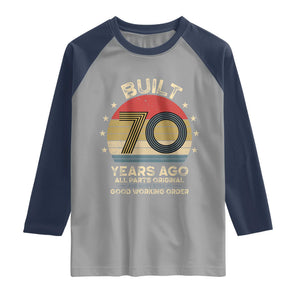 Funny 70th Birthday Raglan Shirt Vintage Retro Built 70 Years Ago TS10 Sport Gray Navy Print Your Wear