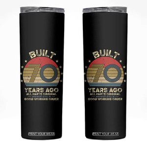 Funny 70th Birthday Skinny Tumbler Vintage Retro Built 70 Years Ago TS10 Black Print Your Wear