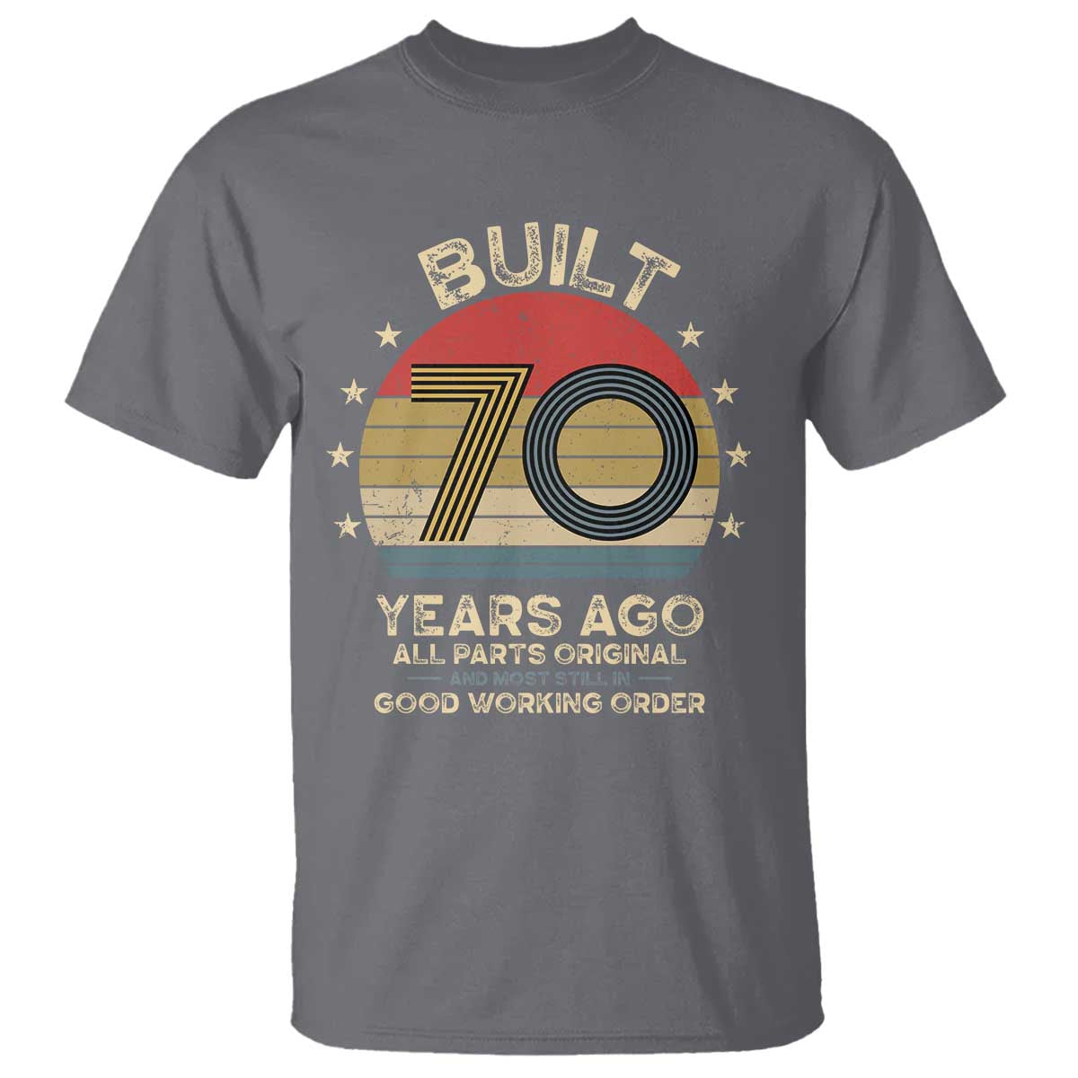 Funny 70th Birthday T Shirt Vintage Retro Built 70 Years Ago TS10 Charcoal Print Your Wear