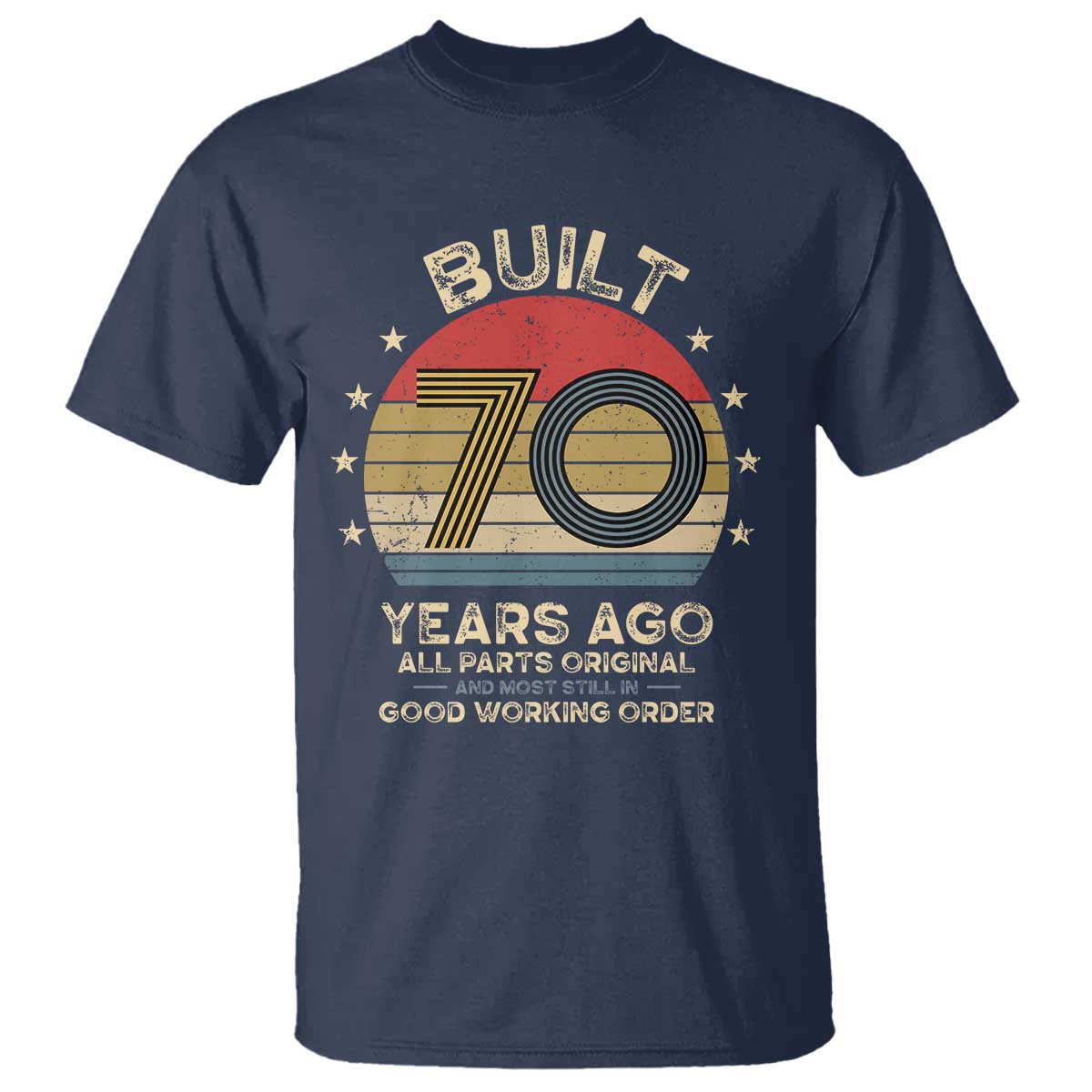 Funny 70th Birthday T Shirt Vintage Retro Built 70 Years Ago TS10 Navy Print Your Wear