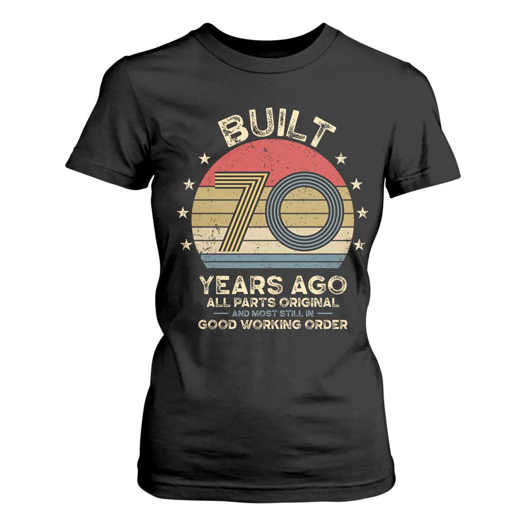 Funny 70th Birthday T Shirt For Women Vintage Retro Built 70 Years Ago TS10 Black Print Your Wear