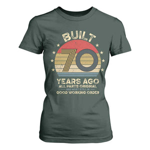 Funny 70th Birthday T Shirt For Women Vintage Retro Built 70 Years Ago TS10 Dark Forest Green Print Your Wear
