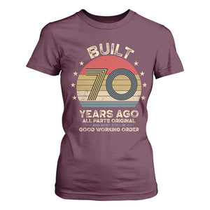 Funny 70th Birthday T Shirt For Women Vintage Retro Built 70 Years Ago TS10 Maroon Print Your Wear