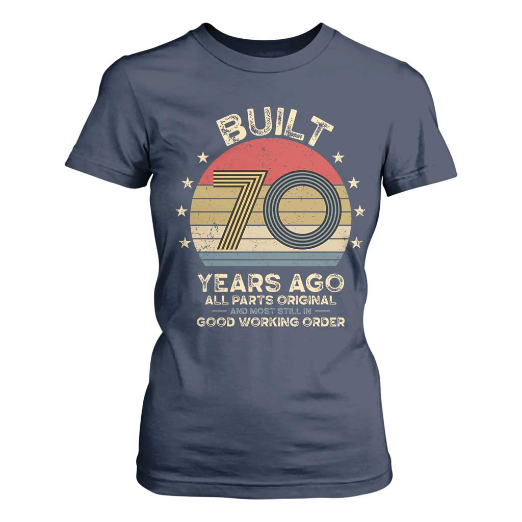 Funny 70th Birthday T Shirt For Women Vintage Retro Built 70 Years Ago TS10 Navy Print Your Wear