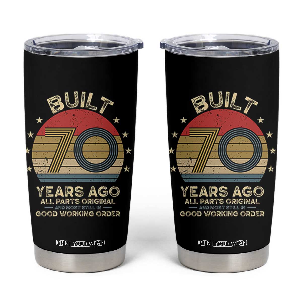 Funny 70th Birthday Tumbler Cup Vintage Retro Built 70 Years Ago TS10 Black Print Your Wear