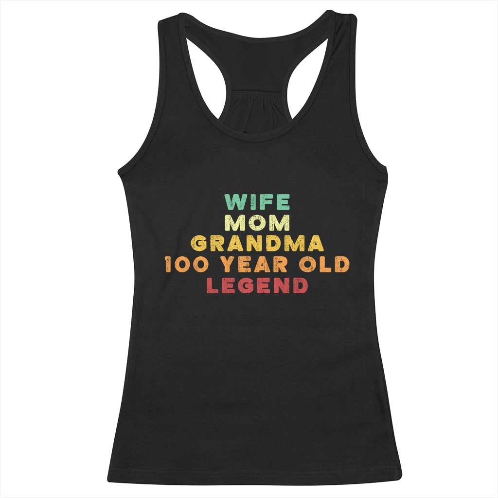 100th Birthday Gifts For Women Racerback Tank Top Wife Mom Grandma 100 Year Old Legend TS10 Black Print Your Wear