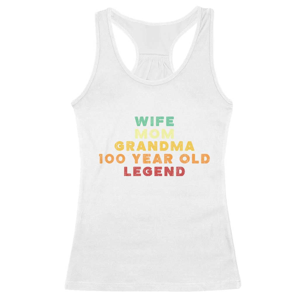 100th Birthday Gifts For Women Racerback Tank Top Wife Mom Grandma 100 Year Old Legend TS10 White Print Your Wear