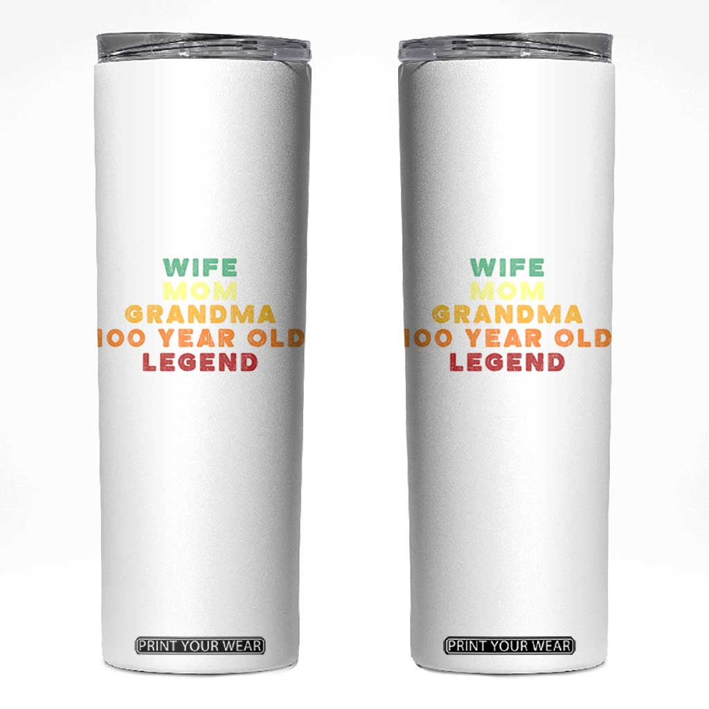 100th Birthday Gifts For Women Skinny Tumbler Wife Mom Grandma 100 Year Old Legend TS10 White Print Your Wear