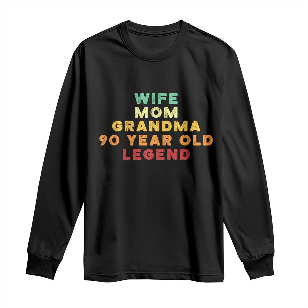 90th Birthday Gifts For Women Long Sleeve Shirt Wife Mom Grandma 90 Year Old Legend TS10 Black Print Your Wear