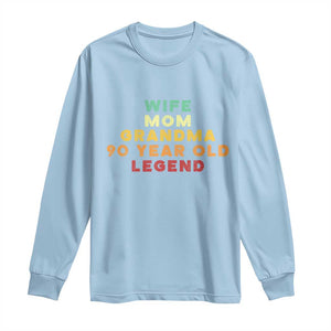 90th Birthday Gifts For Women Long Sleeve Shirt Wife Mom Grandma 90 Year Old Legend TS10 Light Blue Print Your Wear