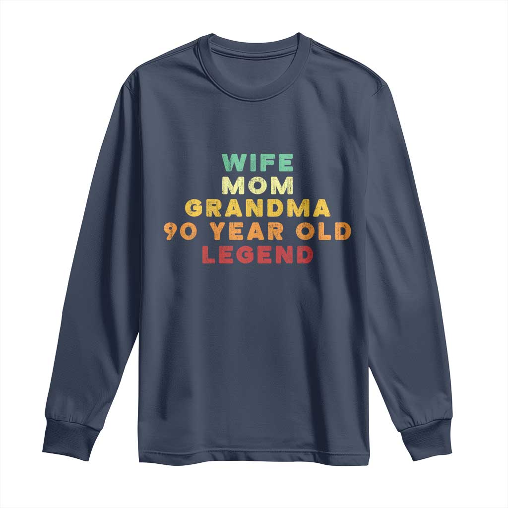 90th Birthday Gifts For Women Long Sleeve Shirt Wife Mom Grandma 90 Year Old Legend TS10 Navy Print Your Wear