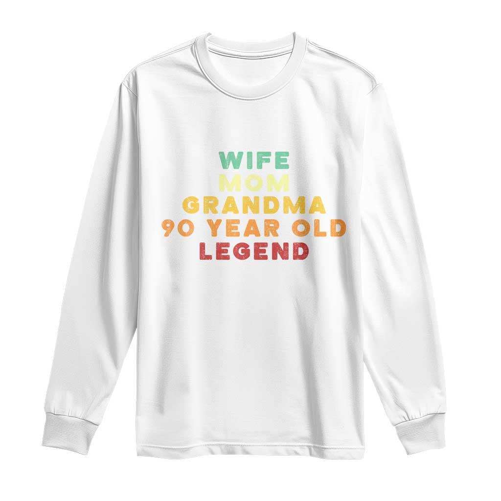 90th Birthday Gifts For Women Long Sleeve Shirt Wife Mom Grandma 90 Year Old Legend TS10 White Print Your Wear