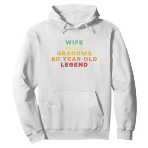 80th Birthday Gifts For Women Hoodie Wife Mom Grandma 80 Year Old Legend TS10 White Print Your Wear