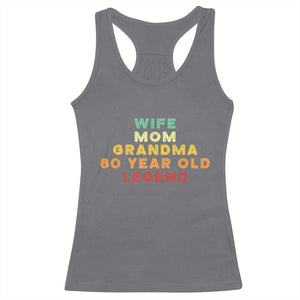 80th Birthday Gifts For Women Racerback Tank Top Wife Mom Grandma 80 Year Old Legend TS10 Charcoal Print Your Wear