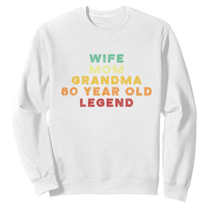 80th Birthday Gifts For Women Sweatshirt Wife Mom Grandma 80 Year Old Legend TS10 White Print Your Wear
