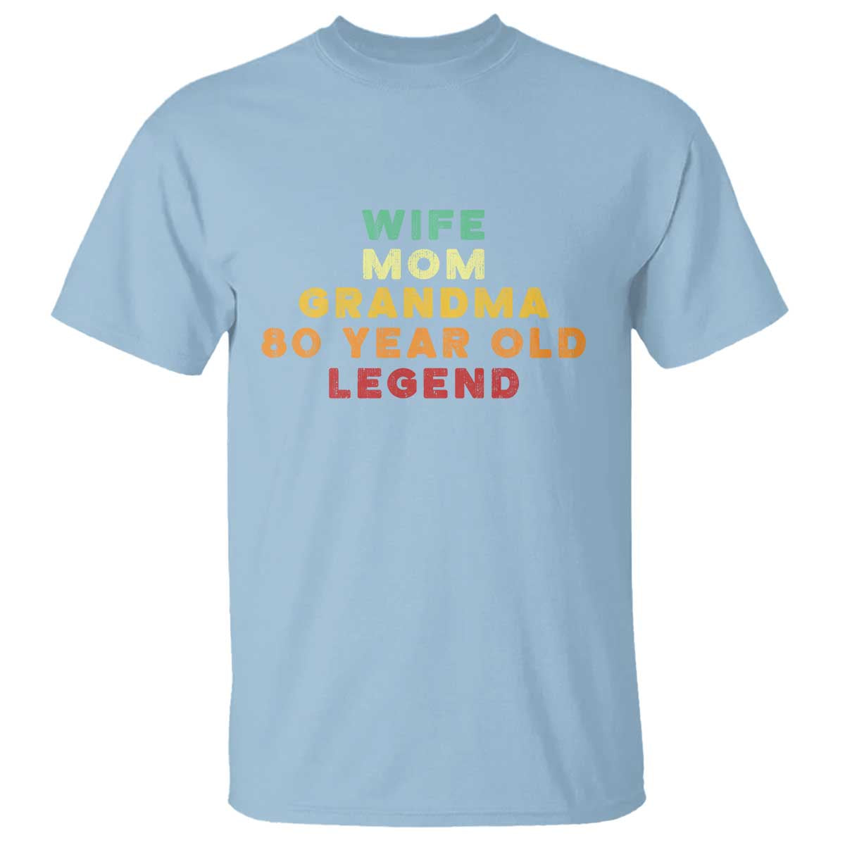 80th Birthday Gifts For Women T Shirt Wife Mom Grandma 80 Year Old Legend TS10 Light Blue Print Your Wear