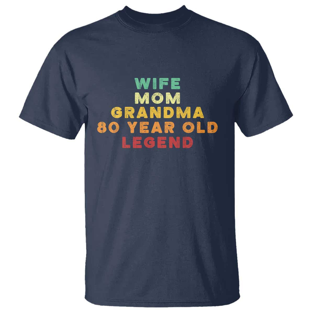 80th Birthday Gifts For Women T Shirt Wife Mom Grandma 80 Year Old Legend TS10 Navy Print Your Wear