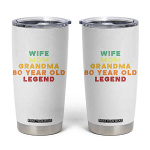 80th Birthday Gifts For Women Tumbler Cup Wife Mom Grandma 80 Year Old Legend TS10 White Print Your Wear