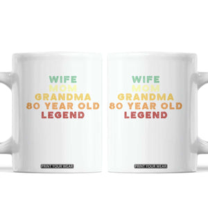 80th Birthday Gifts For Women Coffee Mug Wife Mom Grandma 80 Year Old Legend TS10 White Print Your Wear