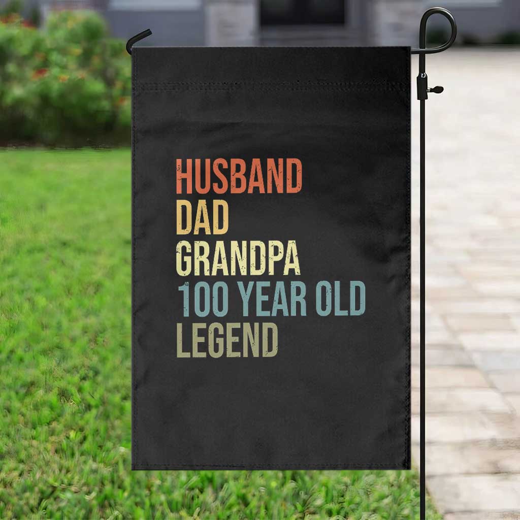 100th Birthday Garden Flag Husband Dad Grandpa 100 Year Old Legend TS10 Print Your Wear