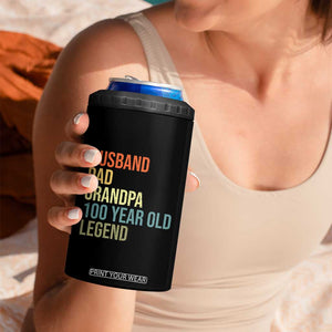 100th Birthday 4 in 1 Can Cooler Tumbler Husband Dad Grandpa 100 Year Old Legend TS10 Print Your Wear