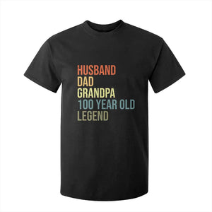 100th Birthday T Shirt For Kid Husband Dad Grandpa 100 Year Old Legend TS10 Black Print Your Wear