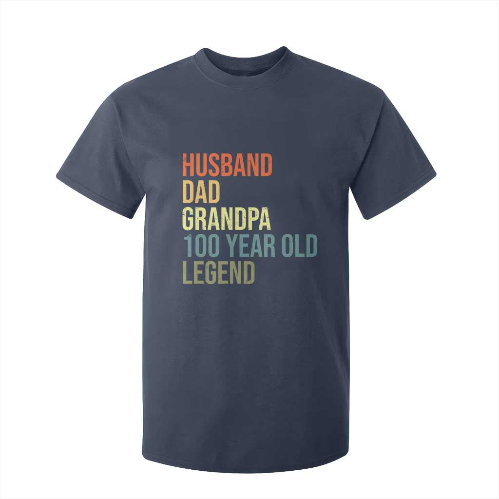 100th Birthday T Shirt For Kid Husband Dad Grandpa 100 Year Old Legend TS10 Navy Print Your Wear