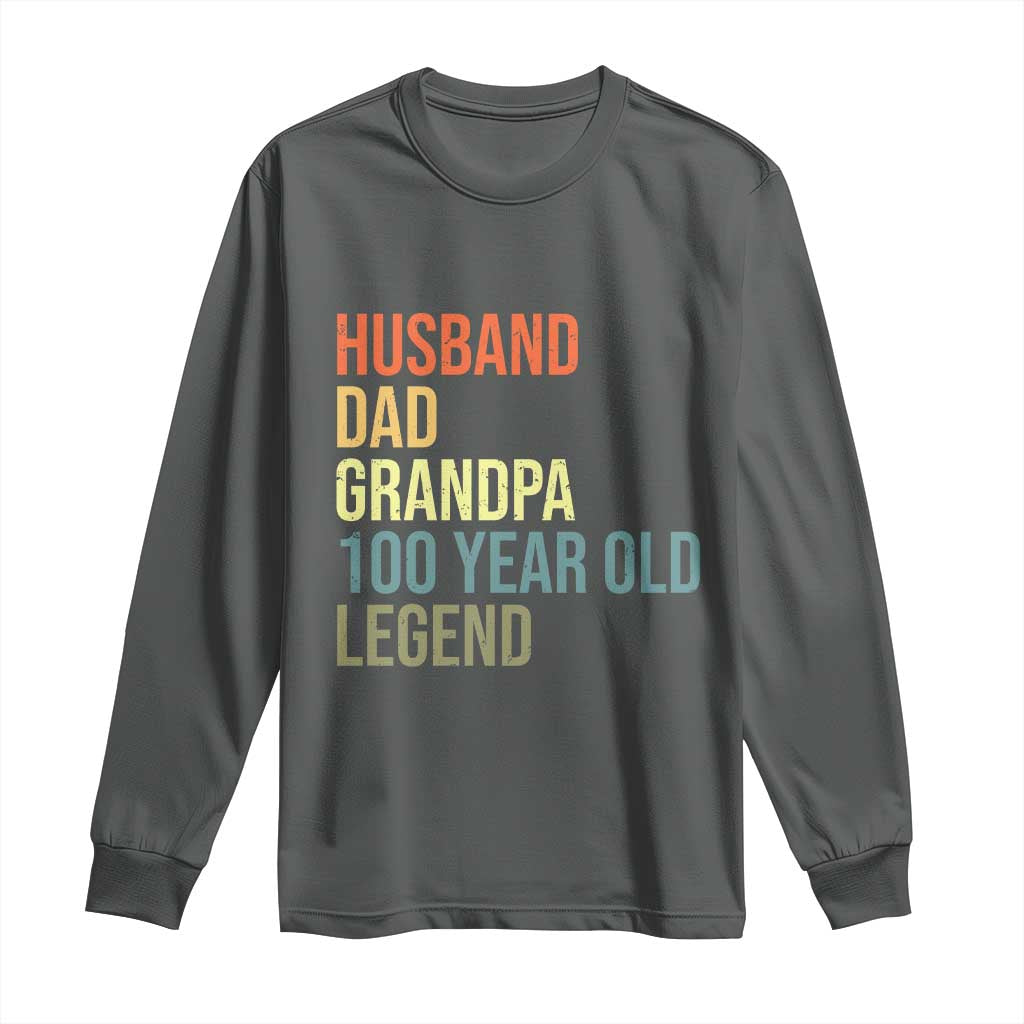 100th Birthday Long Sleeve Shirt Husband Dad Grandpa 100 Year Old Legend TS10 Dark Heather Print Your Wear
