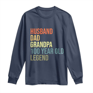 100th Birthday Long Sleeve Shirt Husband Dad Grandpa 100 Year Old Legend TS10 Navy Print Your Wear