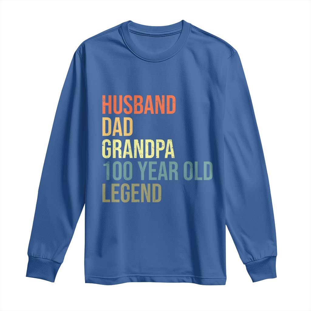 100th Birthday Long Sleeve Shirt Husband Dad Grandpa 100 Year Old Legend TS10 Royal Blue Print Your Wear