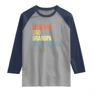 100th Birthday Raglan Shirt Husband Dad Grandpa 100 Year Old Legend TS10 Sport Gray Navy Print Your Wear