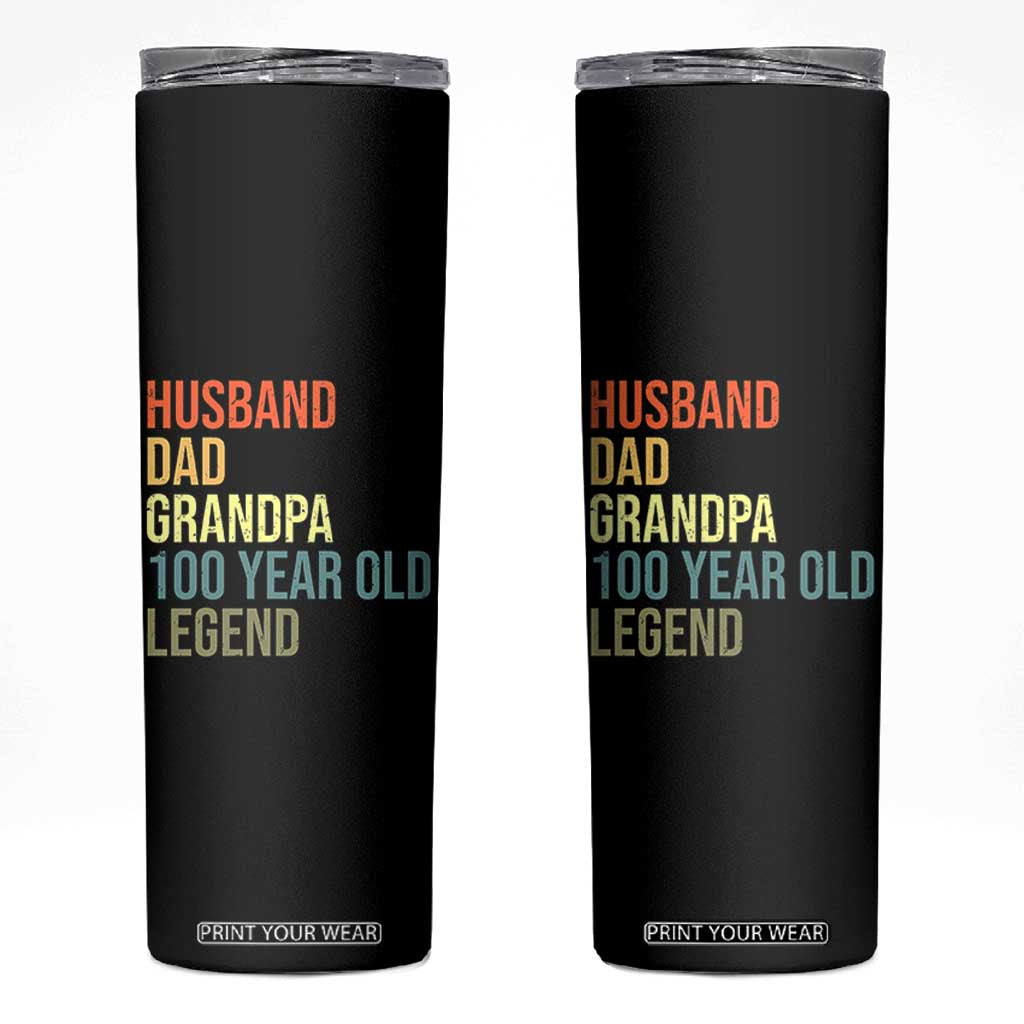 100th Birthday Skinny Tumbler Husband Dad Grandpa 100 Year Old Legend TS10 Black Print Your Wear