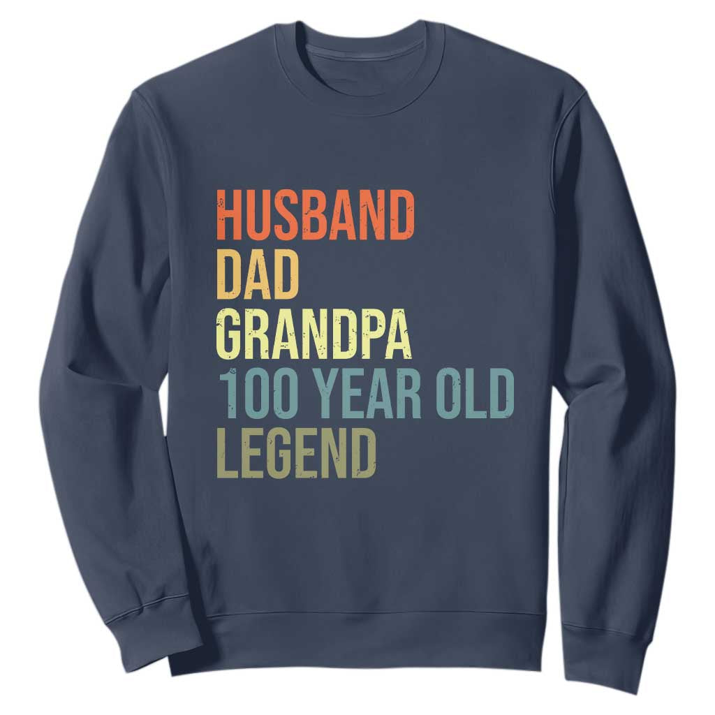 100th Birthday Sweatshirt Husband Dad Grandpa 100 Year Old Legend TS10 Navy Print Your Wear